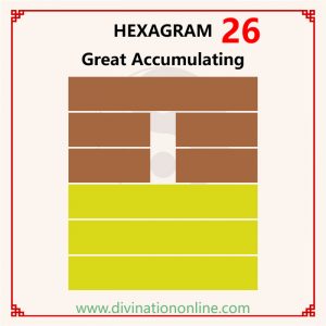 i ching hexagram 26 : love, career, health and advice